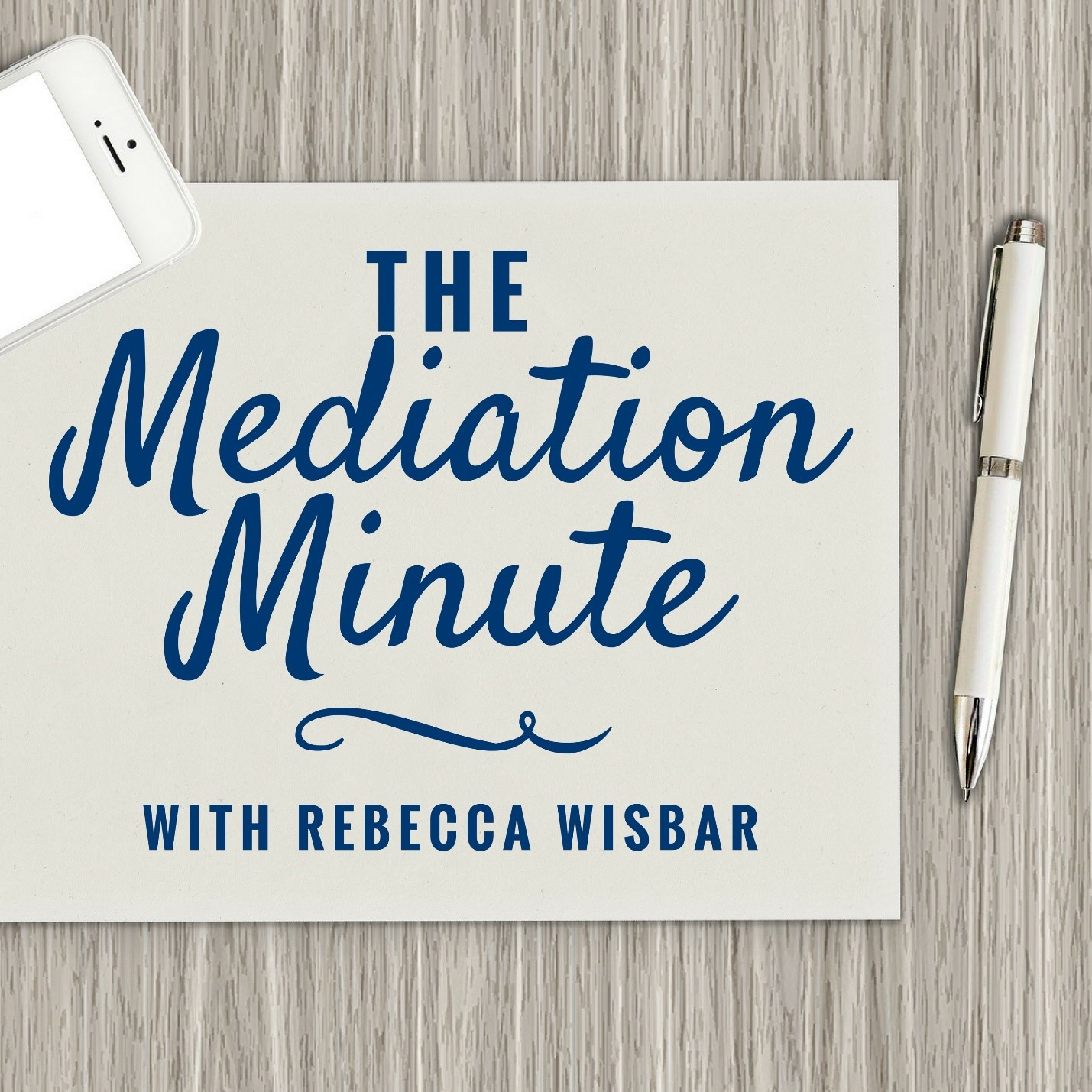 The Mediation Minute with Rebecca Wisbar